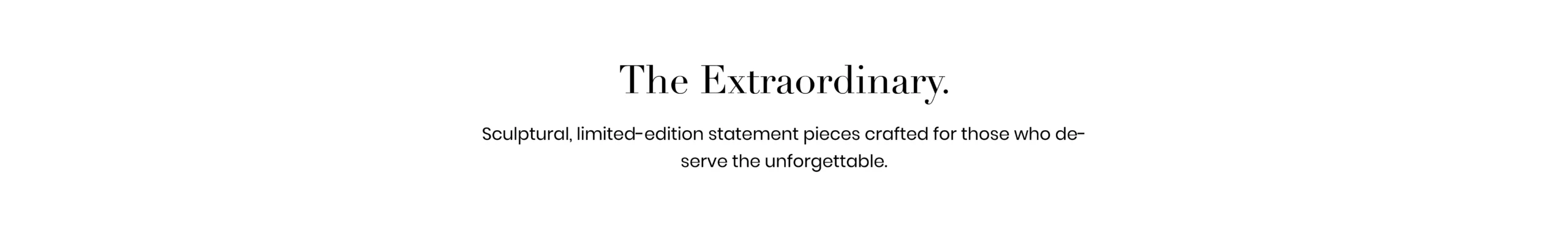 "The Extraordinary" banner for luxury collectible masterpieces, featuring sculptural limited-edition Jingdezhen ceramic art and hyper-realistic bionic porcelain statement pieces.